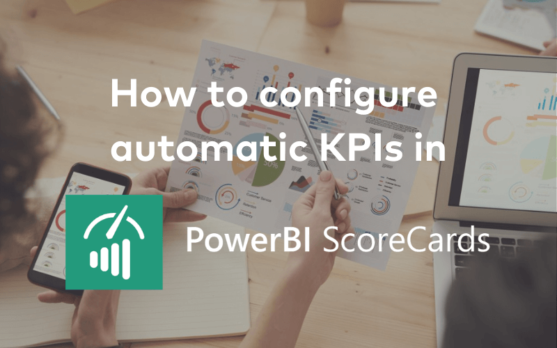 How To Configure Automatic Kpis In Powerbi Scorecards Dev Scope